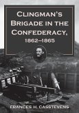 Clingman's Brigade in the Confederacy, 1862-1865