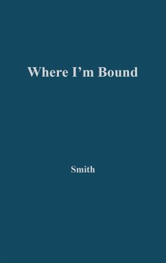 Where I'm Bound - Smith, Sidonie; Unknown