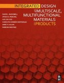 Integrated Design of Multiscale, Multifunctional Materials and Products