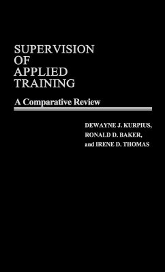 Supervision of Applied Training - Kurpius, Dewayne J.; Baker, Ronald D.; Thomas, Irene D. Wis