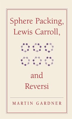 Sphere Packing, Lewis Carroll, and Reversi - Gardner, Martin