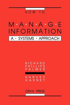 How to Manage Information - Palmer, Richard Phillips; Varnet, Harvey