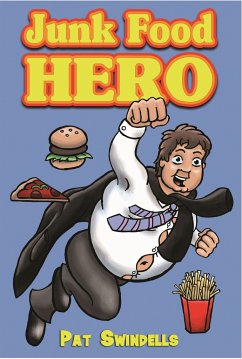 Junk Food Hero - Swindells, Pat