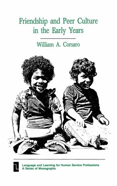 Friendship and Peer Culture in the Early Years - Corsaro, William A. PH. D.; Unknown