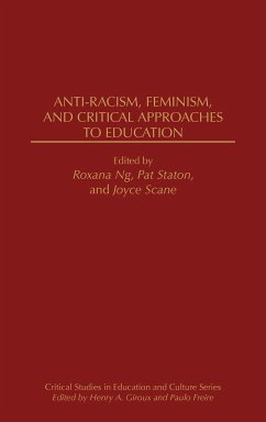 Anti-Racism, Feminism, and Critical Approaches to Education - Staton, Patricia; Staton, P. A.