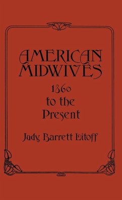 American Midwives - Litoff, Judy Barrett; Barrett Litoff, Judt