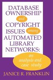 Database Ownership and Copyright Issues Among Automated Library Networks