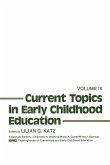 Current Topics in Early Childhood Education, Volume 3