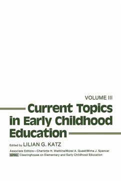 Current Topics in Early Childhood Education, Volume 3 - Katz, Lilian G.; Unknown