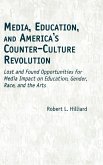 Media, Education, and America's Counter-Culture Revolution