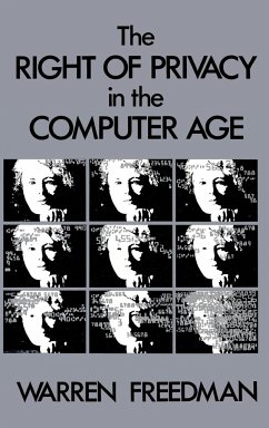 The Right of Privacy in the Computer Age - Freedman, Warren