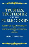 Trustees, Trusteeship, and the Public Good