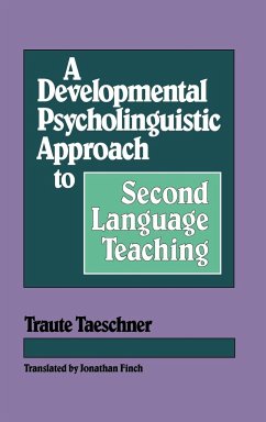 A Developmental Psycholinguistic Approach to Second Language Teaching - Taeschner, Traute