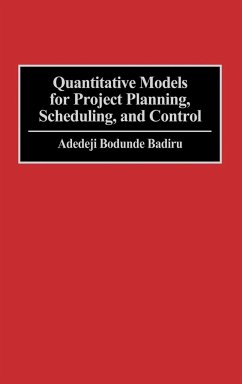 Quantitative Models for Project Planning, Scheduling, and Control - Badiru, Adedeji Bodunde