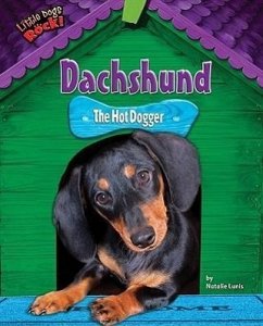 Dachshund: The Hot Dogger - Lunis, Natalie