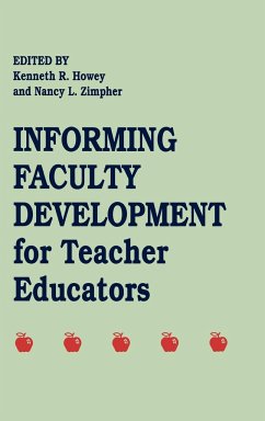 Informing Faculty Development for Teacher Educators - Howey, Kenneth R.; Zimpher, Nancy L.