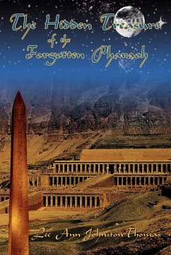 The Hidden Treasure of the Forgotten Pharaoh - Johnston-Thomas, Lee Ann