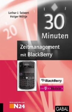 30 Minuten Zeitmanagement mit BlackBerry - Seiwert, Lothar J.; Wöltje, Holger