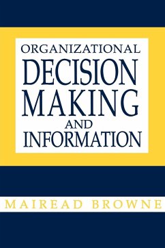 Organizational Decision Making and Information - Browne, Mairead; Unknown