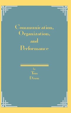 Communication, Organization, and Performance - Dixon, Tom