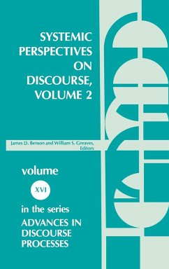 Systemic Perspectives on Discourse, Volume 2 - Greaves, William; Benson, James; Unknown