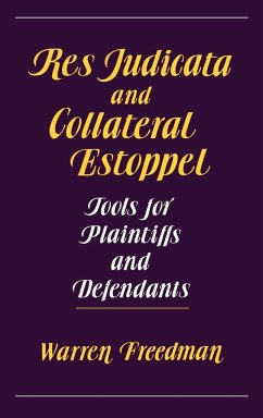 Res Judicata and Collateral Estoppel - Freedman, Warren