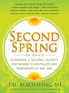 Second Spring: Dr. Mao's Hundreds of Natural Secrets for Women to Revitalize and Regenerate at Any Age - Ni, Maoshing