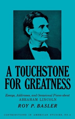A Touchstone for Greatness - Basler, Roy P.; Unknown