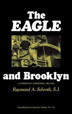 The Eagle and Brooklyn - Schroth, Raymond A.; Unknown
