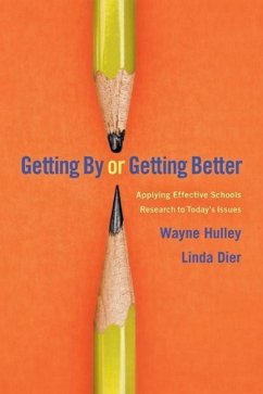 Getting by or Getting Better: Applying Effective Schools Research to Today's Issues - Hully, Wayne; Dier, Linda