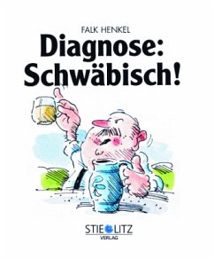 Diagnose: Schwäbisch! - Henkel, Falk