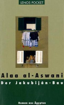 Der Jakubijân-Bau - Aswani, Alaa Al-