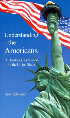 Understanding the Americans: A Handbook for Visitors to the United States - Richmond, Yale