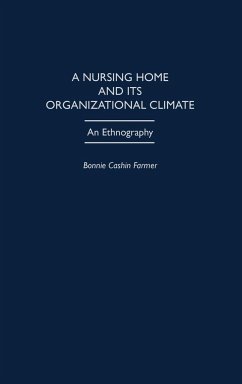 A Nursing Home and Its Organizational Climate - Farmer, Bonnie C.