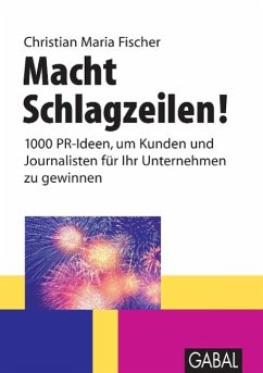 Macht Schlagzeilen! - Fischer, Christian M.