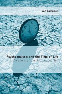 Psychoanalysis and the Time of Life - Campbell, Jan (University of Birmingham, UK)