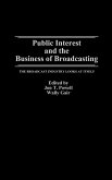 Public Interest and the Business of Broadcasting Public Interest and the Business of Broadcasting