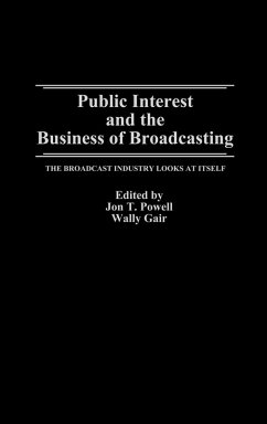 Public Interest and the Business of Broadcasting Public Interest and the Business of Broadcasting