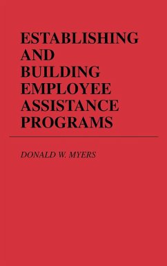 Establishing and Building Employee Assistance Programs - Myers, Donald W.; Unknown