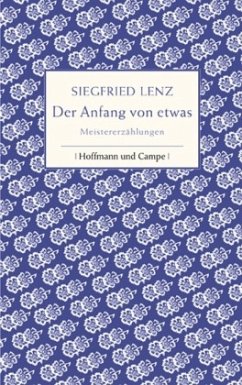 Der Anfang von etwas - Lenz, Siegfried