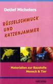 Rüsselschmuck und Katzenjammer