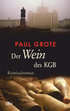 Der Wein des KGB / Weinkrimi Bd.6 - Grote, Paul