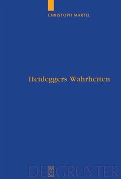 Heideggers Wahrheiten - Martel, Christoph