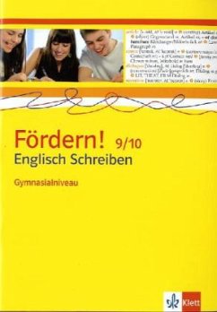 Fördern! Englisch. Kopiervorlagen.Schreiben Gymnasialniveau 9./10. Klasse