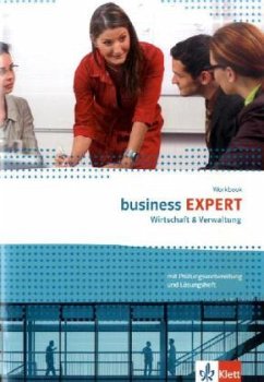 Business Expert. Wirtschaft & Verwaltung / Workbook mit Prüfungvorbereitung und herausnehmbaren Lösungen