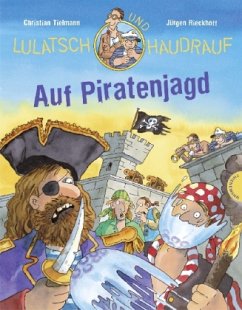 Lulatsch und Haudrauf - Auf Piratenjagd - Tielmann, Christian; Rieckhoff, Jürgen