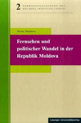 Fernsehen und politischer Wandel in der Republik Moldova