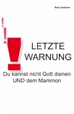 Du kannst nicht Gott dienen UND dem Mammon Du kannst nicht Gott dienen UND dem Mammon