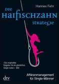 Die Haifischzahnstrategie