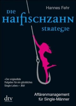 Die Haifischzahnstrategie - Fehr, Hannes